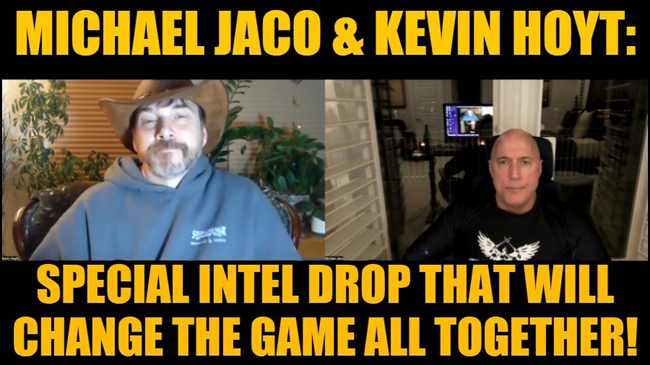 Michael Jaco & Kevin Hoyt: Special Intel Drop That Will Change the Game All Together