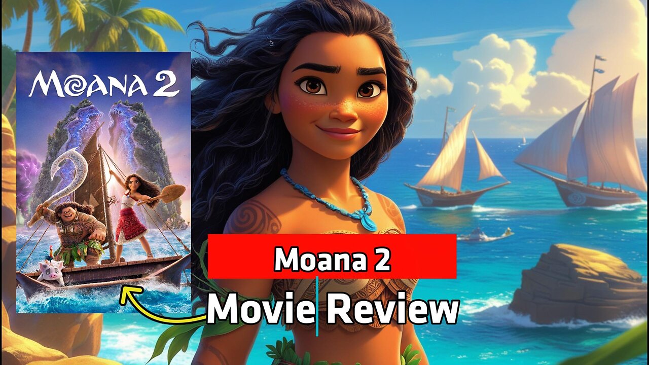 Moana 2 Movie Review