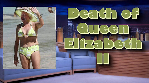 Queen Elizabeth II - her Death!