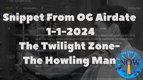 Sippet from OG Airdate 1-1-2024- Twilight zone the Howling Man