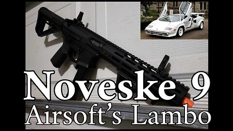 is the Noveske 9 the Lambo of airsoft? | AirsoftAL Reviews