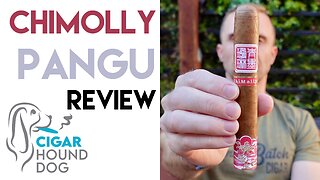 ChìMolly Pangu Cigar Review