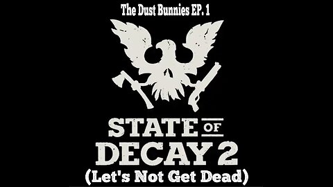 The Dust Bunnies EP. 1 (Let's Not Get Dead)