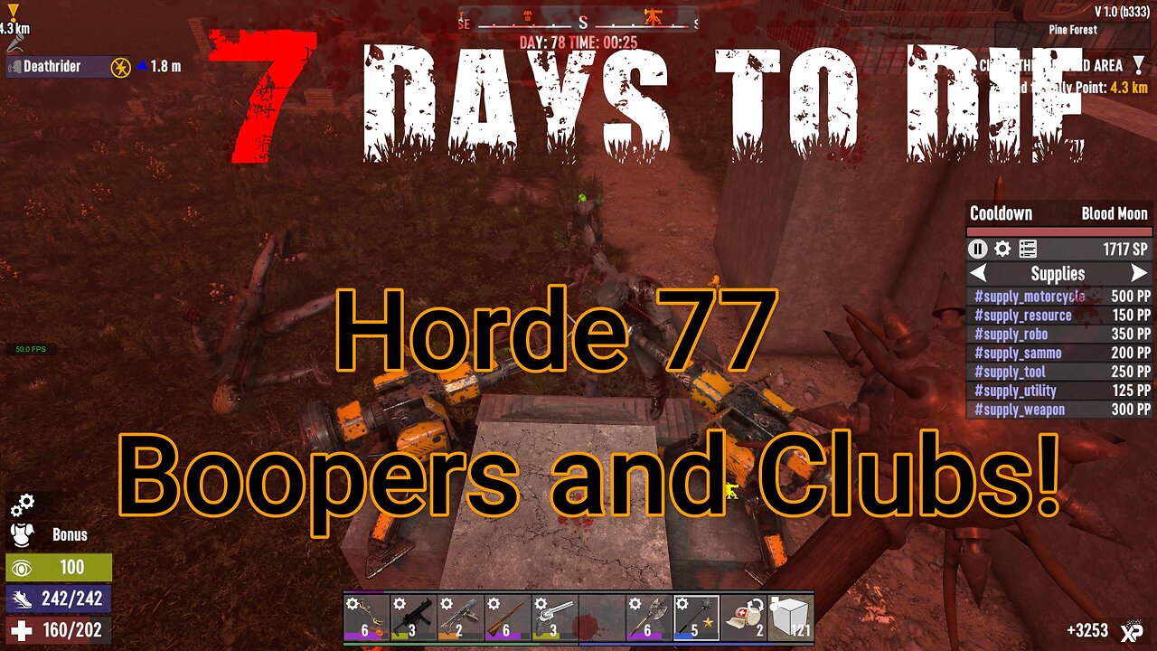 7 Days To Die - V1 - Horde 77 - Boopers and Clubs ! (vanilla)