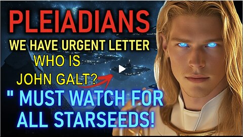 ***A MUST WATCH FOR ALL STARSEEDS!*** Urgent message to Pleiadian Starseeds. CLIF HIGH, GENE DECODE