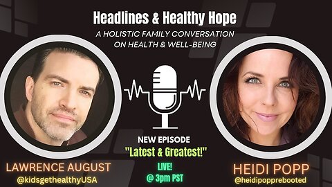 "HEADLINES & HEALTHY HOPE!"