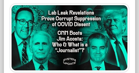 Lab Leak Revelations Prove Corrupt Suppression of COVID Dissent;