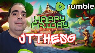 LIVE Replay - Game 'n' Chat Time! Happy Friday! #RumbleTakeover