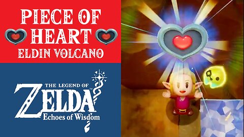 Piece of Heart in Eldin Volcano | The Legend of Zelda: Echoes of Wisdom