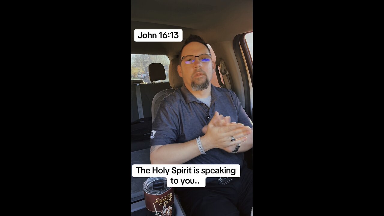 John 16:13 (The Holy Spirit is talking)