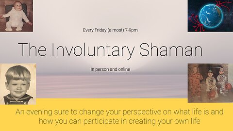 The Moving Parts of Our Lives - The Involuntary Shaman III - Why Are We Here?