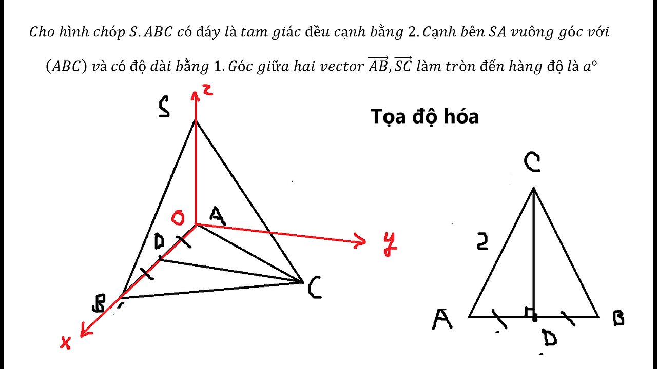 Tọa độ hóa: Cho hình chóp S.ABC có đáy là tam giác đều cạnh bằng 2.Cạnh bên SA vuông góc với