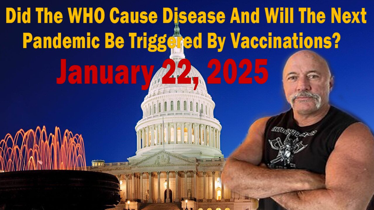 Did The WHO Cause Disease And Will The Next Pandemic Be Triggered By Vaccinations?