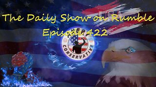 The Daily Show with the Angry Conservative - Episode 422