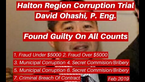 CNE - Halton Region Corruption Trial Sentencing David Ohashi, P.Eng. and David Norris Feb 2019