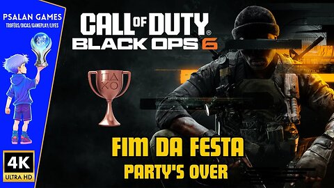 Call of Duty_ Black Ops 6 - Troféu_Conquista - Fim da Festa ( Party's Over )