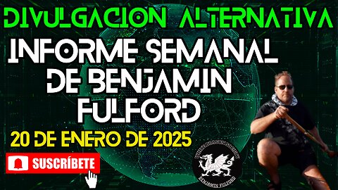 Informe Semanal de Benjamin Fulford | 20 de Enero de 2025