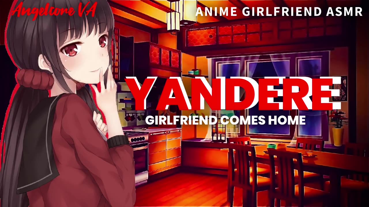 ASMR - YANDERE girlfriend comes home (Anime girlfriend) [reupload archive]