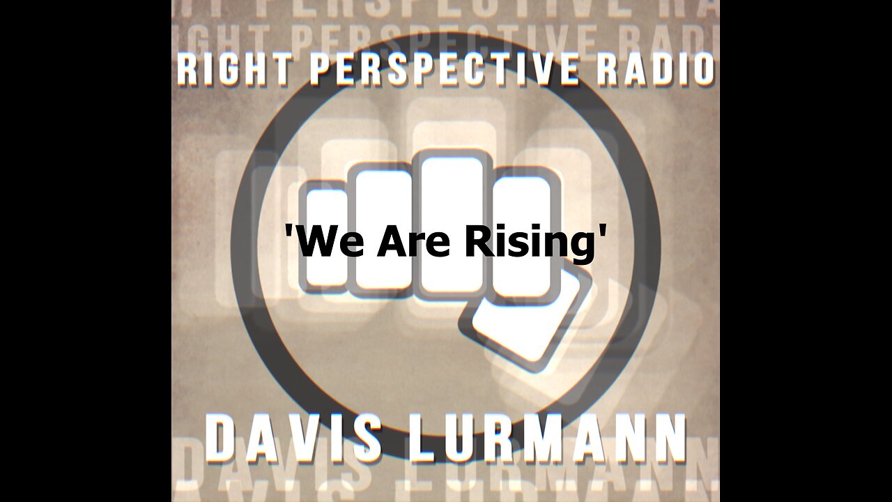 RPR ‘We Are Rising’ [TH] 30-Jan-2025 (Davis Lürmann, Luke Notaras & Guest: Alex Linder)