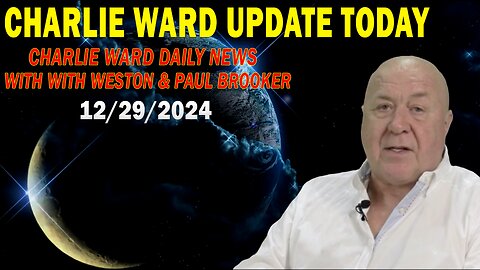 CHARLIE WARD UPDATE TODAY Dec 29: "CHARLIE WARD DAILY NEWS WITH WITH WESTON & PAUL BROOKER"