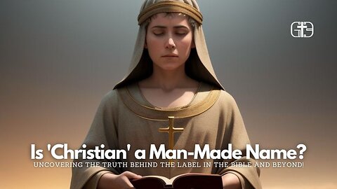 Is 'Christian' a Man-Made Name? Uncovering the Truth Behind the Label in the Bible and Beyond!