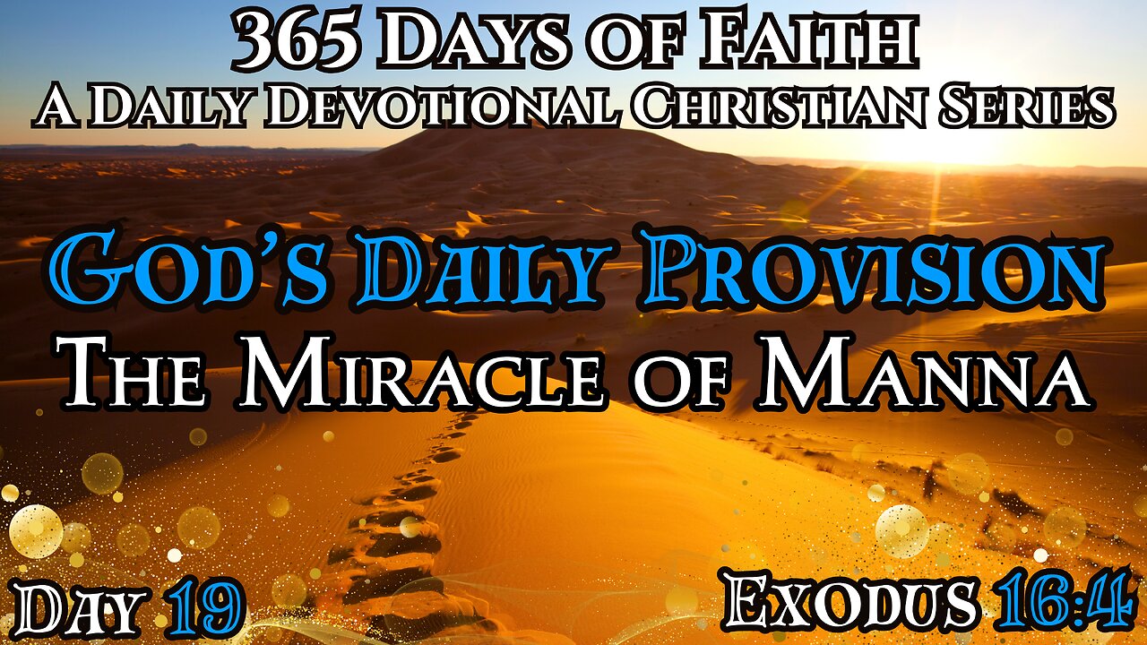 365 Days Of Faith: Daily Devotional | Miracle of Manna! - Exodus 16:4 | Verse Of The Day & Prayer