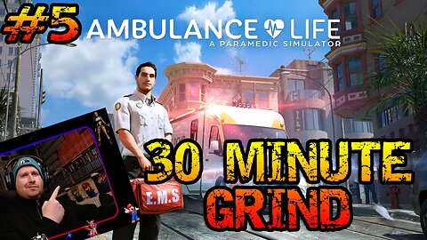 Ambulance Life: A Paramedic Simulator | Episode 5 | 30 MINUTE SHIFT