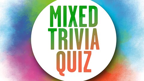 Mixed Trivia Quiz