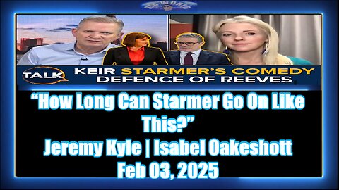 “How Long Can Starmer Go On Like This” Jeremy Kyle Isabel Oakeshott
