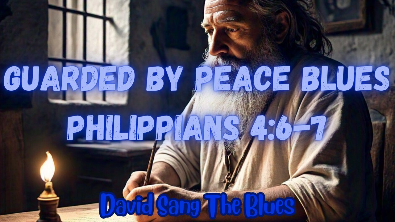 The Secret to Unshakeable Peace | Guarded by Peace Blues | Philippians 4:6-7