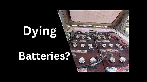Is it Time To Replace The Off Grid Battery Bank?