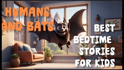 A bat's plea |We live to| Humans and bats| The bat's message|Best bedtime stories for kids