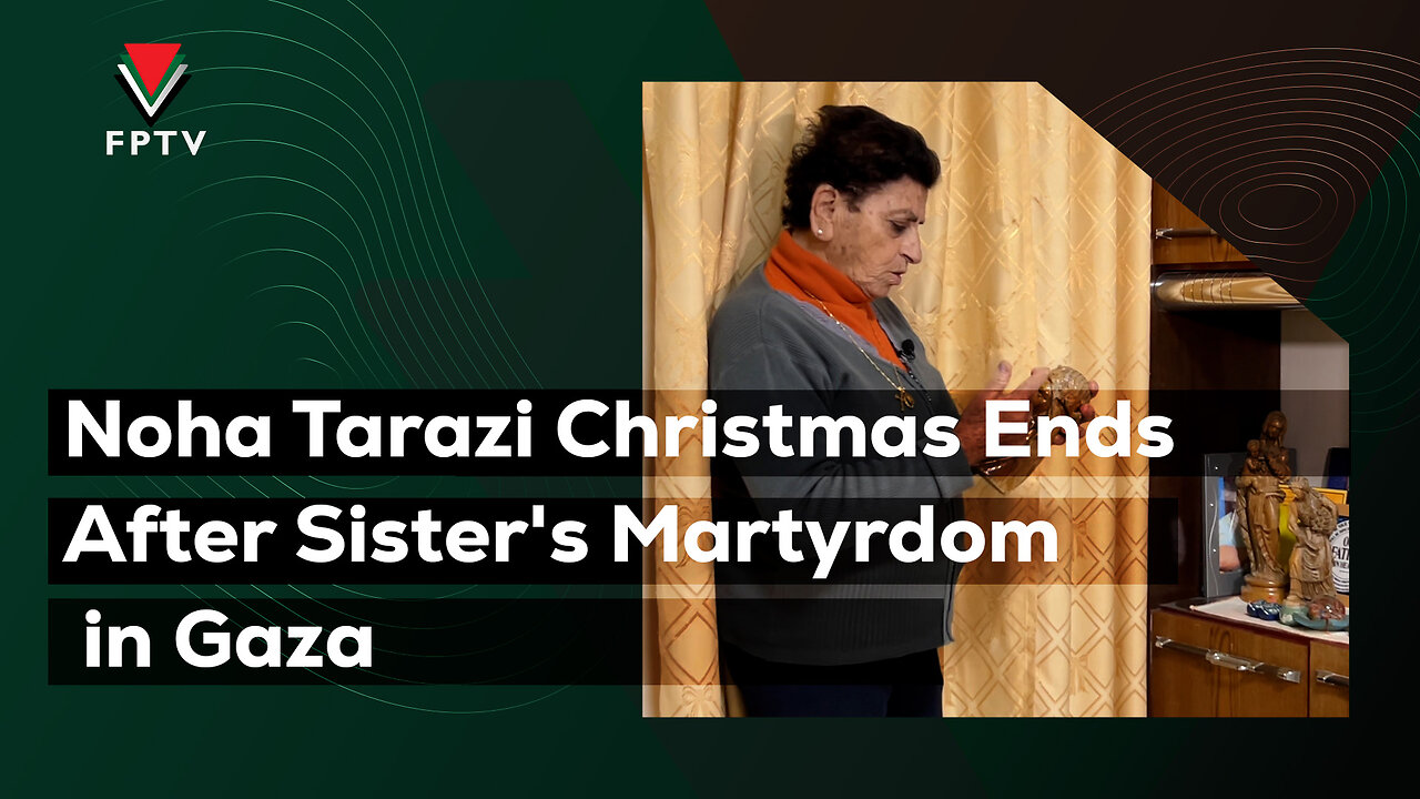 Noha Tarazi Stops Celebrating Christmas After Sister's Martyrdom in Gaza