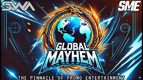 SWA Presents Global Mayhem: Episode 2