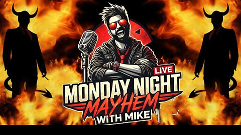 Monday Night Mayhem. Where will it take us.