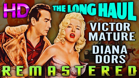 The Long Haul - AI UPSCALED - HD REMASTERED - Starring Victor Mature and Diana Dors