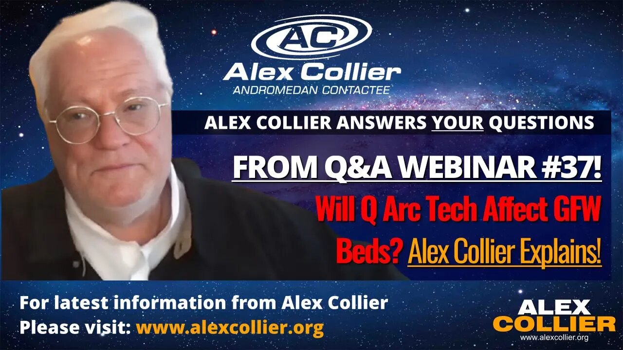 Will Q Arc Tech Affect GFW Beds? Alex Collier Explains!