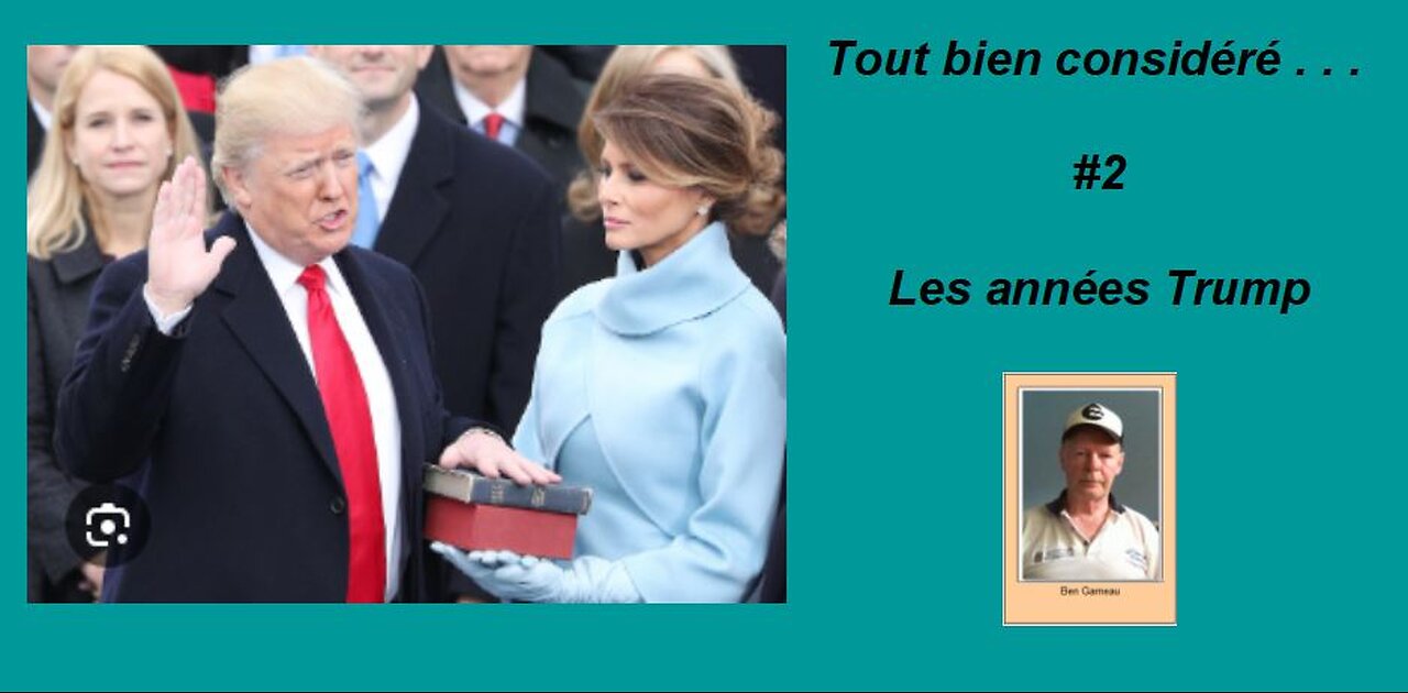 Tout bien considéré . . . #2 , Les années Trump