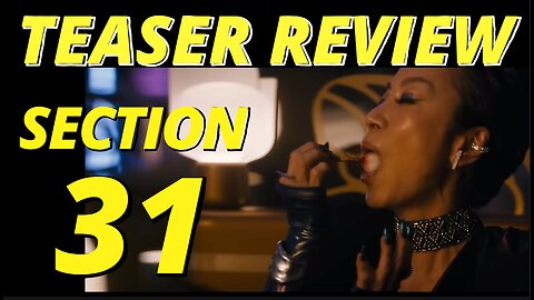 Star Trek Section 31 Teaser Review