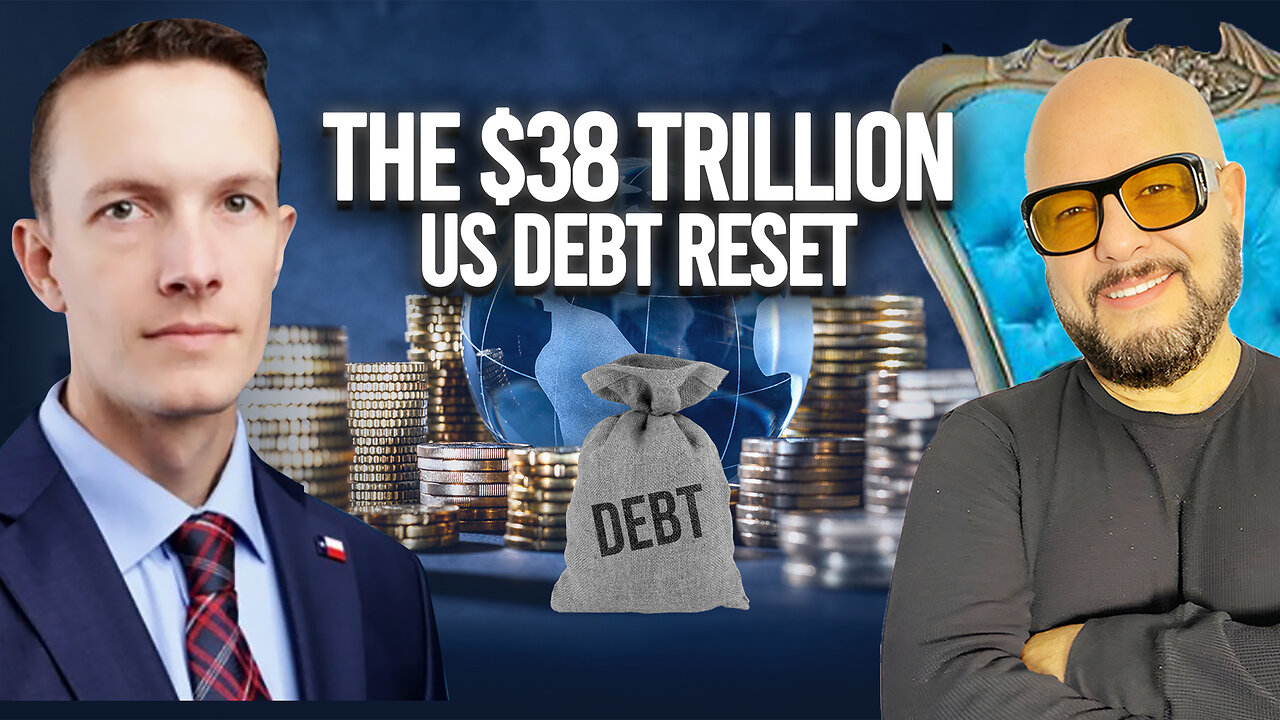 The $38 Trillion US DEBT Reset: How Trump Will Rewrite the Rules For True Wealth Reset