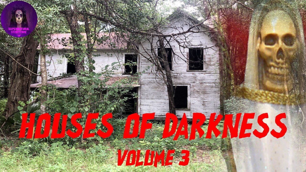 Houses of Darkness | Volume 3 | Supernatural StoryTime E335