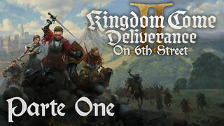 Onward to Adventure! | Kingdom Come Deliverance II Part 1 | 6th Street Gaming