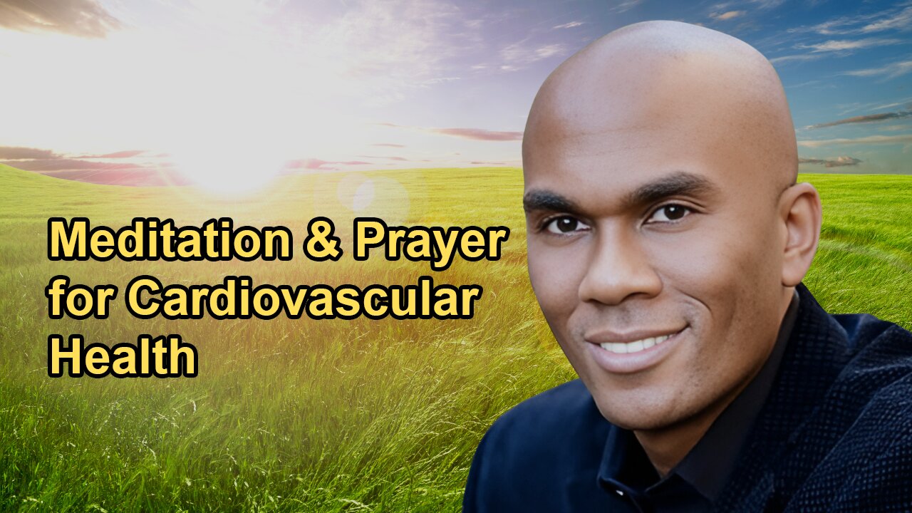 The Benefits of Meditation and Prayer for Cardiovascular Health and Endothelial Function