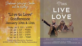 Iris Ministries - Live to Love - Session 1 - Able Carrico