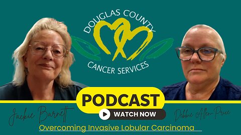 Douglas County Cancer Services | Ep. 1 | Debra Allen & Pryce Estrogen-Positive Breast Cancer |