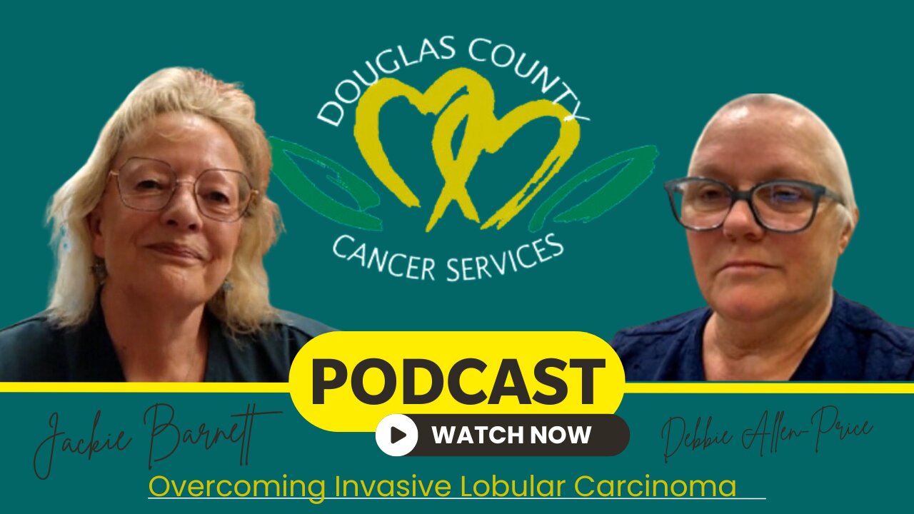 Douglas County Cancer Services | Ep. 1 | Debra Allen & Pryce Estrogen-Positive Breast Cancer |