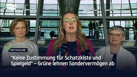 "Keine Zustimmung für Schatzkiste und Spielgeld" – Grüne lehnen Sondervermögen ab