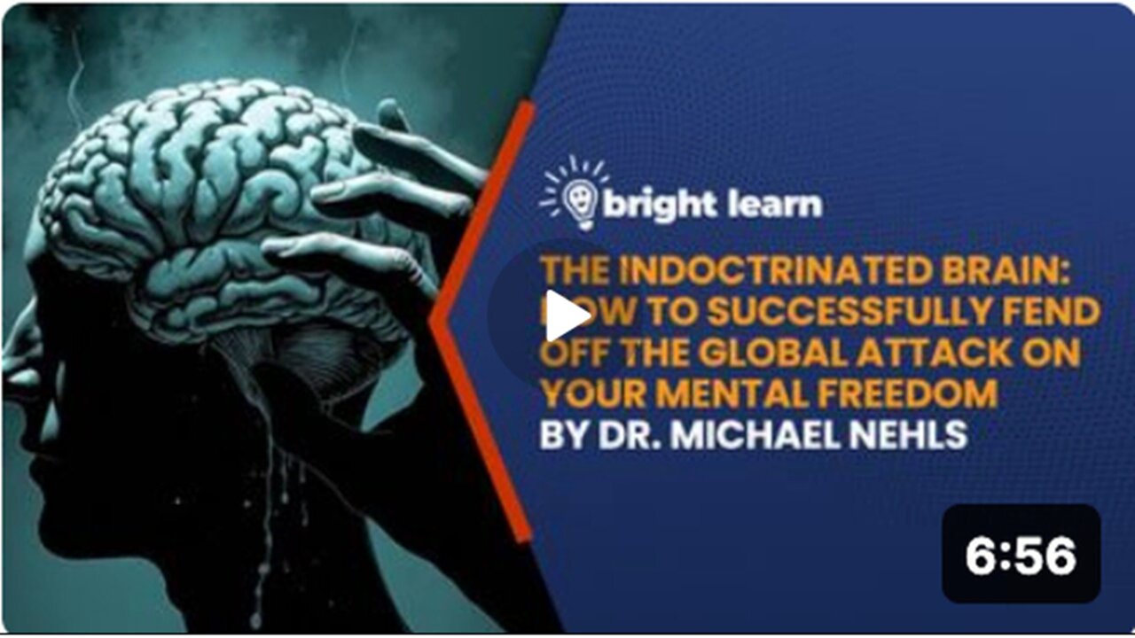 The Indoctrinated Brain |How to Successfully Fend Off the Global Attack|On Your Mental Freedom