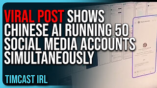 VIRAL POST Shows Chinese AI Running 50 Social Media Accounts SIMULTANEOUSLY, Dead Internet Theory