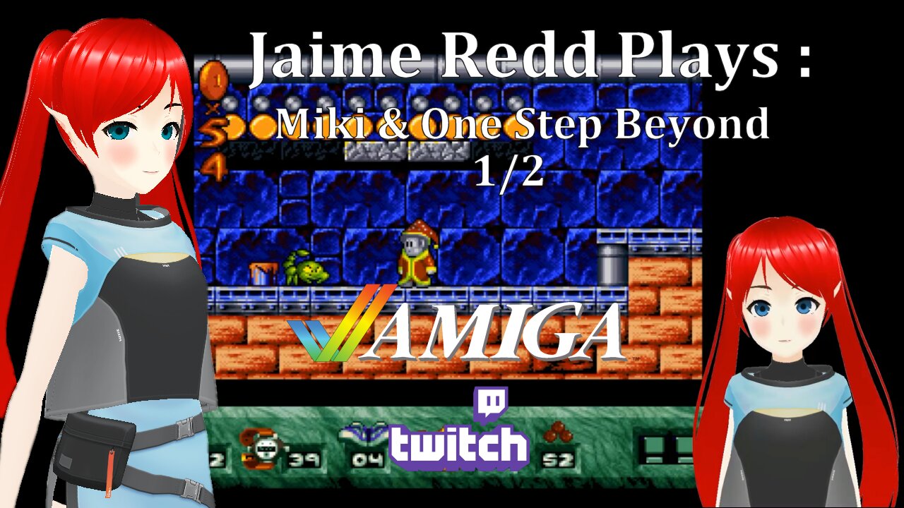 Jaime Redd Vtuber Plays ~ Amiga : Miki : One Step Beyond